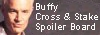 The Buffy Cross & Stake Spoiler Board